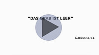 Ein großer Wiedergabe-Knopf über dem Text „DAS GRAB IST LEER“.